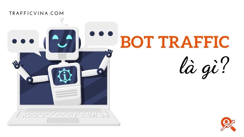 Bot traffic là gì