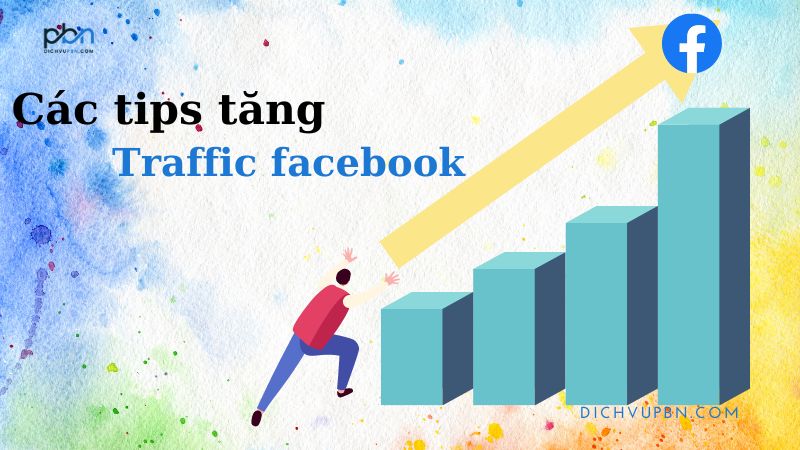 Một số các​h tăng Traffic từ Facebook hiệu quả