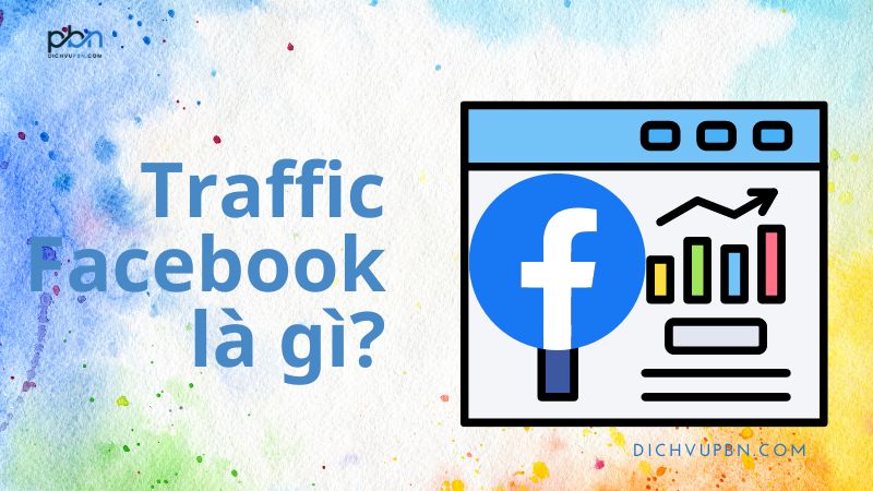 Traffic facebook là gì