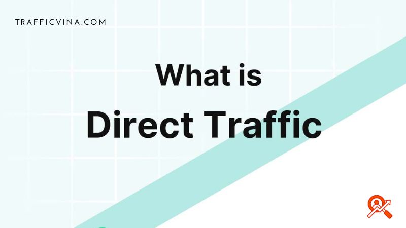 Direct traffic là gì