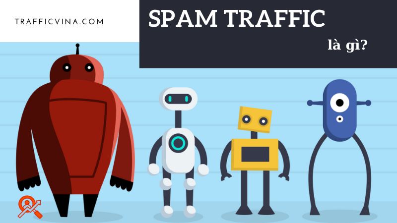 Spam traffic là gì